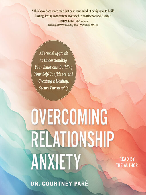 Title details for Overcoming Relationship Anxiety by Courtney Paré - Wait list